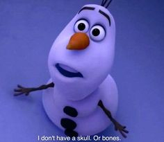 Frozen Olaf Quotes Frozen