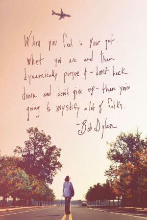 ... down and don’t give up – then you’re going to mystify a lot of