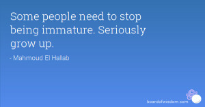 Some People Need to Grow Up Quotes
