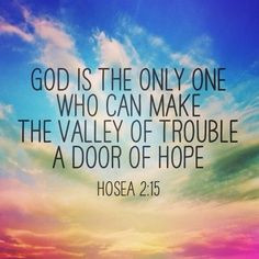 hope #Hosea 2:15 is Bible verse/ quote about hope in the middle of ...