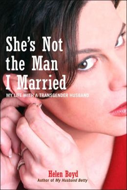 She's Not the Man I Married: My Life with a Transgender Husband