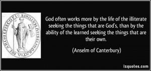 God often works more by the life of the illiterate seeking the things ...