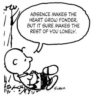 Absence makes the heart grow fonder