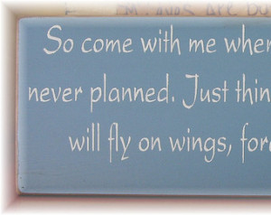 So come with me where dreams are bo rn...Peter Pan quote wood sign NEW ...