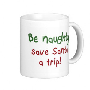 Funny quotes coffee cups mugs Holiday joke gift