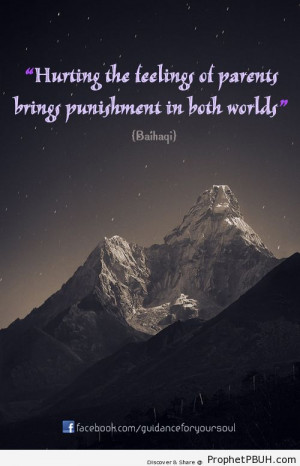 Hurting the feelings of parents brings punishment... - Islamic Quotes ...
