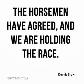 Horsemen Quotes