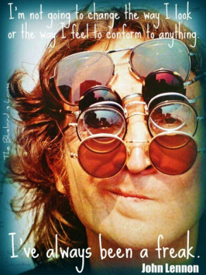 John Lennon quote What a fantastic freak!