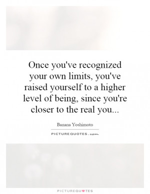 ... higher level of being, since you're closer to the real you Picture