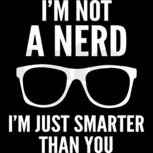 im_not_a_nerd_im_just_smarter_than_you_womens.jpg?color ...