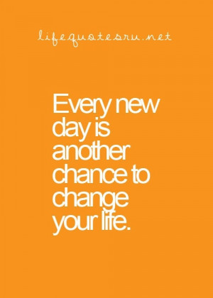 Everyday is another chance