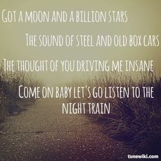 Country Music Quotes Jason Aldean Night train by jason aldean