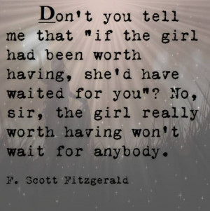 worth having she d have waited for you no sir the girl really worth ...