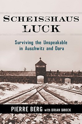 ... : Surviving the Unspeakable in Auschwitz and Dora” as Want to Read