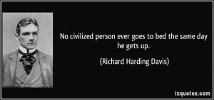 More Richard Harding Davis Quotes