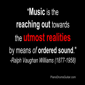 ... Quotes | Tagged for musicians , Music Quote , Ralph Vaughan Williams