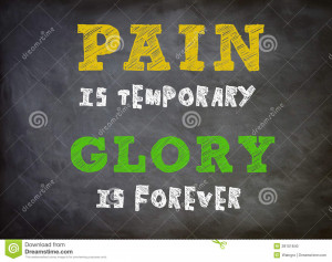 Stock Illustration: Pain is temporary - Glory is forever