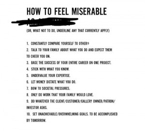 How to feel miserable