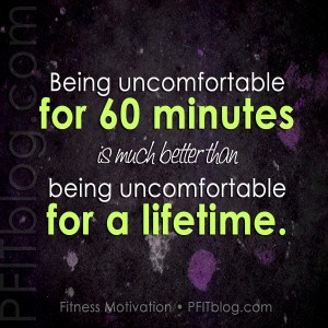 being uncomfortable for 60 minutes....