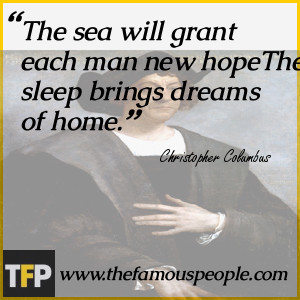 The sea will grant each man new hopeThe sleep brings dreams of home.