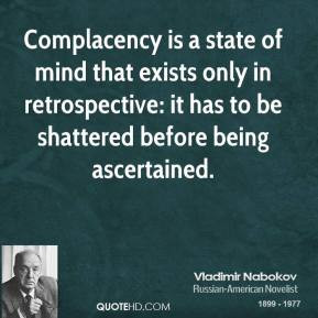 ... mind that exists only in retrospective: it has to be shattered before