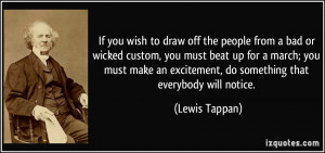 people from a bad or wicked custom, you must beat up for a march; you ...
