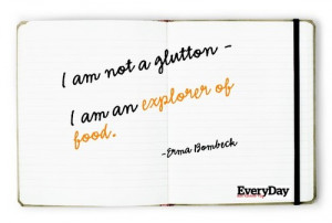 Quotes #Food #Food Quotes #Erma Bombeck #Rachael Ray #Every Day with ...
