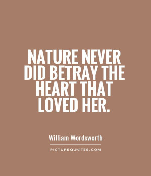 William Wordsworth Nature Never Did Betray Quotes
