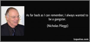 More Nicholas Pileggi Quotes