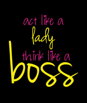act like a lady think like a boss quotes