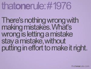 Mistakes. What’s Wrong Is Letting A Mistake Stay A Mistake, Without ...