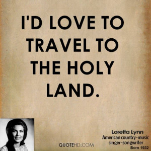 Loretta Lynn Travel Quotes