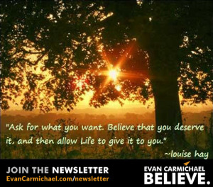 Ask for what you want. #Believe that you deserve it, and then allow ...