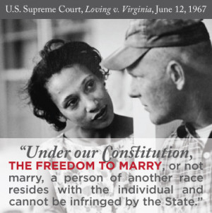 ... ruled against marriage discrimination in ‘Loving v. Virginia