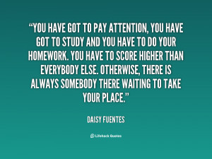 quote-Daisy-Fuentes-you-have-got-to-pay-attention-you-87586.png