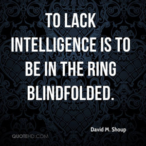 blindfolded quotes lack quotesgram