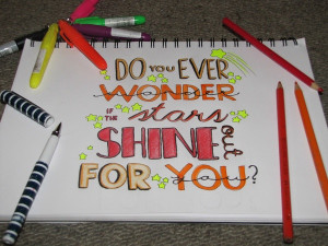 Do-you-ever-wonder-stars-shine-for-you-sayings-color-hand-make-drawing ...