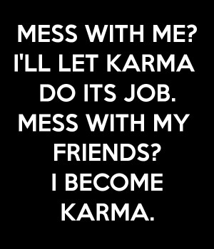 ll-let-karma-do-its-job-mess-with-my-friends-i-become-karma.png#mess ...