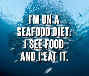 seafood #diet #quote #fun #food #love #spruch #essen #lustig