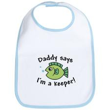 Daddy Says I'm a Keeper Baby Bib for