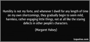 Humility is not my forte, and whenever I dwell for any length of time ...