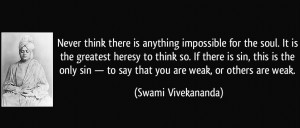 Never think there is anything impossible for the soul. It is the ...