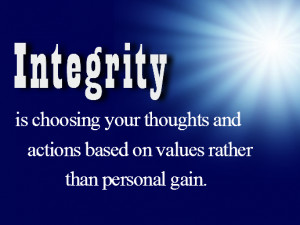 is about character – integrity, honesty, kindness, generosity, moral ...