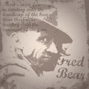 fred bear bow hunting quotes source http searchpp com bow hunting ...