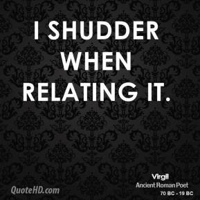 virgil-poet-quote-i-shudder-when-relating.jpg