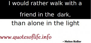 better than walking alone in the light alone friend meetville