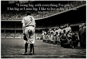 Babe Ruth Swing Big Quote Sports Poster Print Poster