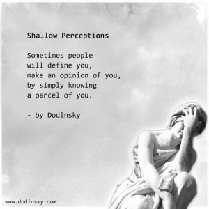 shallow perceptions