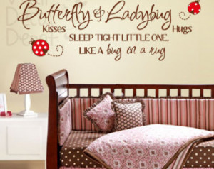 ... words quote butterfly kisses ladybug hugs sleep tight little one