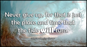 never give up quotes motivational quotes inspirational quotes quotes